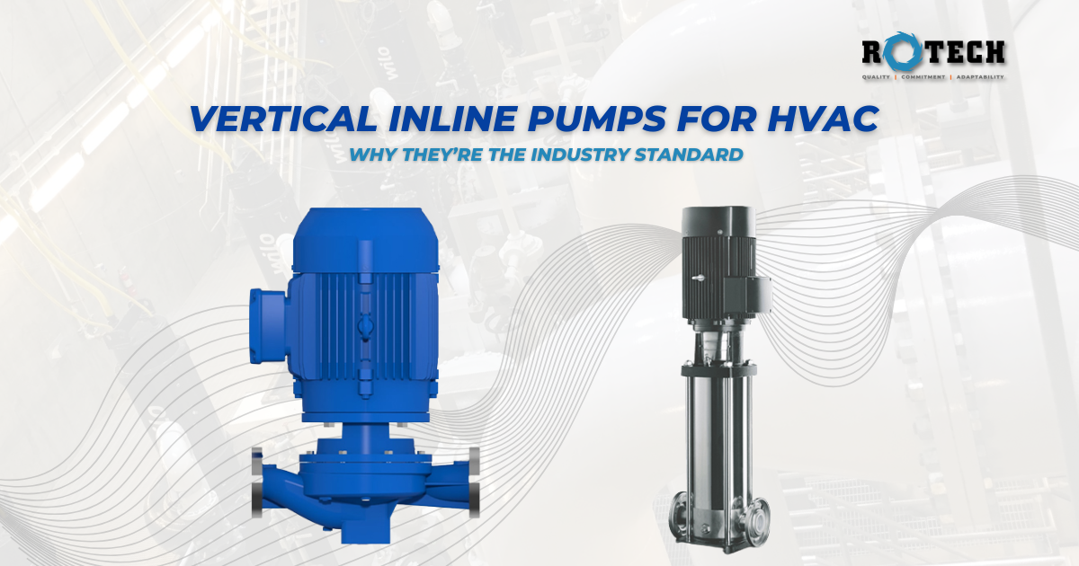 You are currently viewing Vertical Inline Pumps for HVAC: Why They’re the Industry Standard